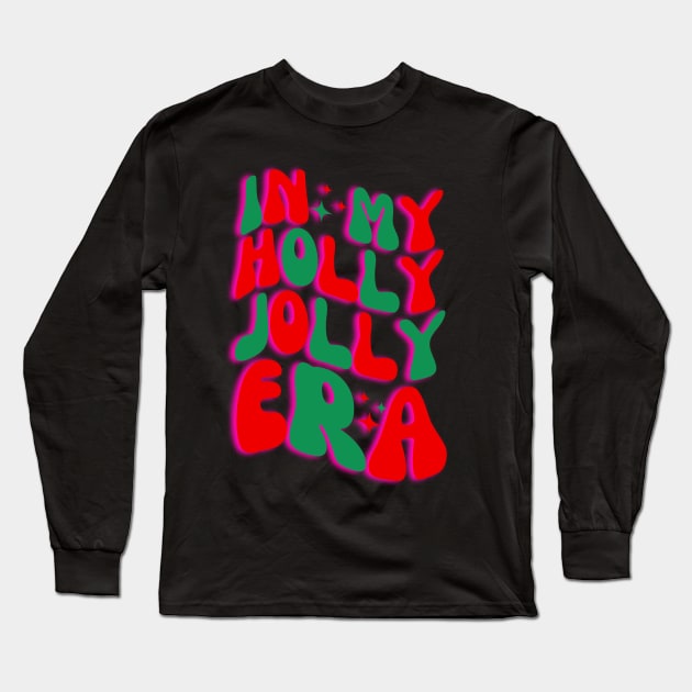 In My Holly Jolly Era Long Sleeve T-Shirt by Bestworker